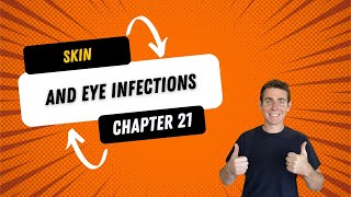 Chapter 21  Skin and Eye Infections [upl. by Grizel38]