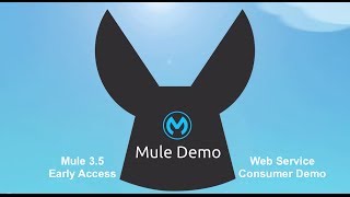 Mule 35 Early Access  Web Service Consumer Demo [upl. by Biddy]