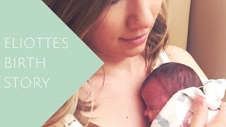 Eliottes Birth Story  28 Week Preemie  PPROM  Lauras Natural Life [upl. by Yot]