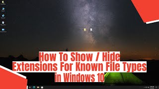 How To Show  Hide Extensions For Known File Types in Windows 10 [upl. by Cristionna319]