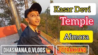 kasar Devi  कसार देवी Almora Uttarakhand ❤️ DHASMANAG VLOG [upl. by Nylodnewg168]