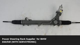 Power Steering Rack Supplier for BMW E60E61 WITH SERVOTRONIC [upl. by Farra]