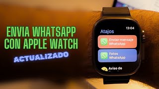 Cómo ENVIAR WHATSAPP desde el APPLE WATCH sin usar apps ACTUALIZADO ✅ [upl. by Eidlog]