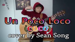 Un poco loco from Coco guitar cover by 10yearold kid Sean Song [upl. by Alodee303]