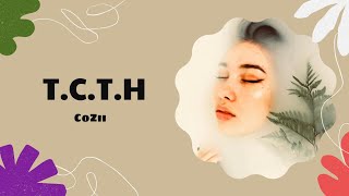 TCTH Lyrics Video  CoZii [upl. by Ahsele125]