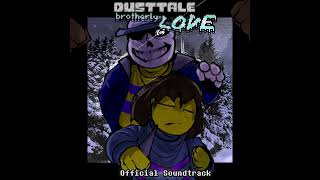 Dusttale Brotherly LOVE Return To Sender OST [upl. by Marie-Ann]