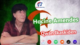 Hocine Amendes  Qwan Ikaskiden Officiel Audio [upl. by Nayllij6]