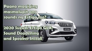 2020 Suzuki Ertiga GLX  Speaker and Sound Deadening Installation [upl. by Elledoj891]