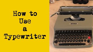 Writing 101  How to Use a Typewriter [upl. by Cerveny]