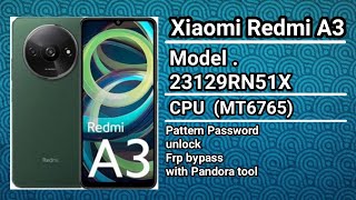 Xiaomi Redmi A3 Pattern Password and Frp Bypass with Pandora tool [upl. by Anelagna714]