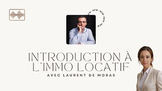 Initiation à linvestissement immobiliser locatif avec Laurent de Moras Formateur et CGP [upl. by Morrissey]