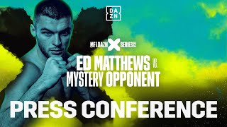 ED MATTHEWS VS MYSTERY OPPONENT  MISFITS X DAZN X SERIES 012 PRESS CONFERENCE LIVESTREAM [upl. by Nuahsel]