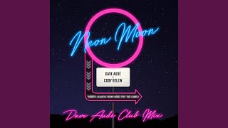 Neon Moon Dave Audé Club Mix [upl. by Dorej]