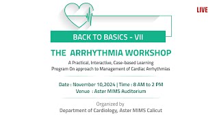 THE ARRHYTHMIA WORKSHOP  Department of Cardiology Aster MIMS Calicut [upl. by Norrie]