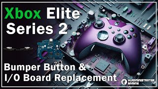 Xbox Elite Series 2 Controller Repair  IO Board and Bumper Buttons [upl. by Sabrina548]