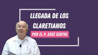 Llegada de los Misioneros Claretianos a Centroamérica  Por el padre José Sentre [upl. by Kilby]