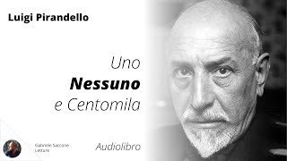 Uno Nessuno e Centomila  Luigi Pirandello  Audiolibro Integrale [upl. by Demodena]