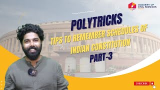 POLYTRICKS  Tips to Remember schedules of Indian Constitution  Part3  IAS  UPSC  APSC [upl. by Hainahpez]