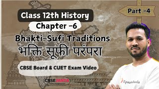 Class 12 History  Chapter 6 BhaktiSufi Traditions  Session 2024  25 [upl. by Ynohtna644]