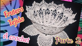 FRUTERO TEJIDO A CROCHET PARTE DOS [upl. by Belicia]