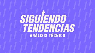 Siguiendo Tendencias  Con NAHUEL LOZANO  ANÁLISIS TÉCNICO [upl. by Orgalim]