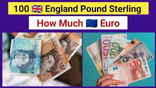 100 Pound to Euro  100 british pounds how many euros  Convert England Pound to Euro [upl. by Annairam]