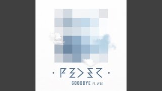 Goodbye feat Lyse Radio Edit [upl. by Sheaff]