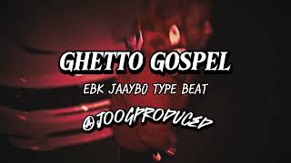 HARD EBK JAAYBO TYPE BEAT  quotGHETTO GOSPELquot Prod joogproduced  ebkjaaybotypebeat [upl. by Jeritah]