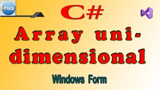 C Introdução ao array Array unidimensional  vetor C Sharp Windows Form [upl. by Zoubek]