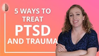 PTSD Treatment Options  How to Find a Good Trauma Therapist [upl. by Celio]