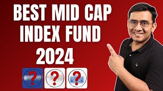 Unlock Your Wealth Top Picks for Best Mid Cap Index Funds in 2024  Invest Smartly Now [upl. by Seften]