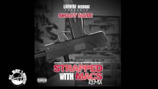 Shady Nate  Strapped With Macs Remix ft Bandaide J Stalin Beeda Weeda HD Mayback amp LazyBoy [upl. by Irolav]