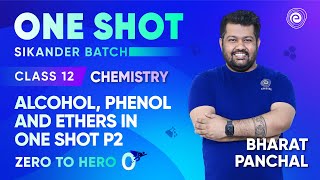 Alcohol Phenol and Ethers in One Shot P2  Class 12 Chemistry  CBSE NEET JEE  Bharat Panchal [upl. by Sergius]