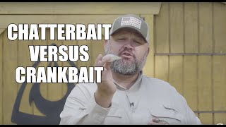 Chatterbait Versus Crankbaits  WHEN WHERE HOW and WHY [upl. by Ainoval]