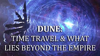 Dune Lore Time Travel amp What Lies Beyond The Atreides Empire [upl. by Kus]