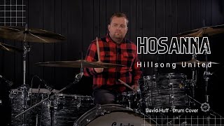 Hosanna  Hillsong United  David Huff  Drum Cover [upl. by Celesta85]