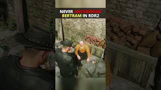 Do NOT Antagonize Bertram rdr2 reddeadredemption [upl. by Ailla]