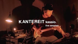 KANTEREIT  kassio live session [upl. by Midis]