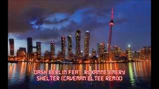 Dash Berlin feat Roxanne Emery  Shelter Caveman Eltee Remix [upl. by Orlando]