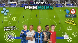 eFootball PES 2025 PPSSPP Android Full Update Transfer Liga Eropa amp Fix Call Name New Kits 2425 [upl. by Yeung]