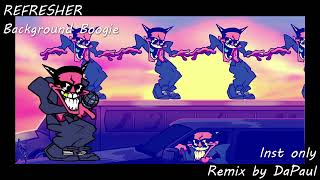 Refresher Remix  Background Boogie  By DaPaul Inst Only [upl. by Agnese]