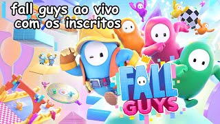 FALL GUYS AO VIVO COM OS INSCRITOS [upl. by Suedaht]