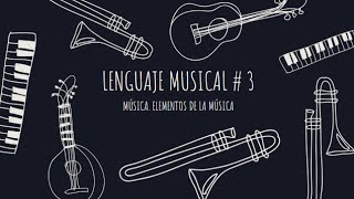 Lenguaje Musical  MÚSICA ELEMENTOS FUNDAMENTALES DE LA MÚSICA [upl. by Shorter]