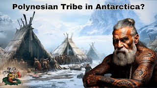 The Hidden Antarctic History of Polynesians [upl. by Sinclare221]