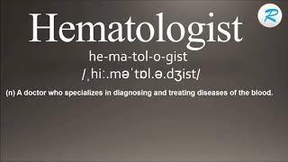 How to pronounce Hematologist [upl. by John262]