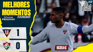 LDU 1 X 0 FLUMINENSE  LDU COM VANTAGEM NA FINAL  JOGO DE HOJE  ASSISTA AGORA PES 2021 [upl. by Ainot]