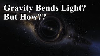 Why Does Gravity Bend Light Even When It Has No Mass [upl. by Airt456]