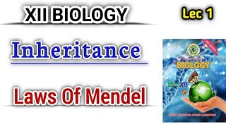 Laws Of Mendel lec 1  Introduction to Inheritance  Class 12 Biology new book [upl. by Breh]