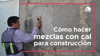 👷‍♂️ Cómo hacer mezclas con cal para construcción  HazloConKeObra y Calidra [upl. by Llertrac755]