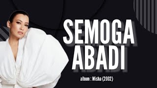 Semoga Abadi  Misha Omar lirik [upl. by Suivatra168]